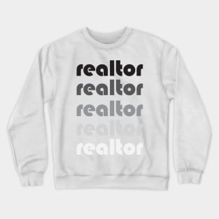 Realtor Grayscale T-Shirt Crewneck Sweatshirt